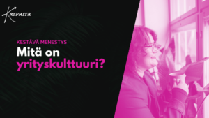 Kasvun-Aarella-Blogi-_mita-on-yrityskulttuuri