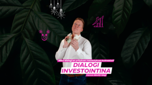 Kasvussa- Kasvun äärellä blogi - Dialogi investointina